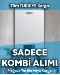 Tüm Türkiye ( Sadece Kombi Alımı ) +11.500,00TL